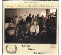 Bob French's Original Tuxedo Jazz Band - Livin' the Legacy