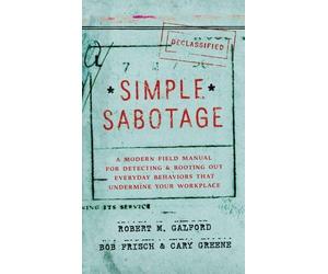 Bob Frisch Cary Greene Robert M. Galford Simple Sabotage (Copertina rigida)