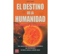 Bob Frissell El Destino de la Humanidad (Tascabile)