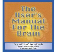 Bob G Bodenhamer L Michael Ha The User's Manual For The Brain Volume 1 (CD-ROM)