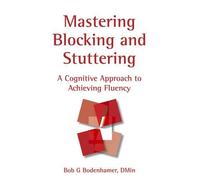 Bob G Bodenhamer Mastering Blocking and Stuttering (Copertina rigida)