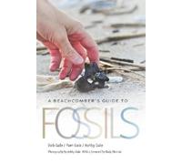 Bob Gale Pam Gale Ashby Gale A Beachcomber's Guide to Fossils (Tascabile)