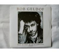 Bob Geldof - BOB GELDOF This is The World Calling 7" 45