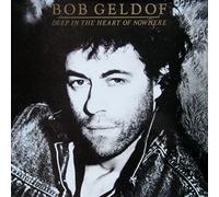 Bob Geldof - Deep in the Heart of Nowhere