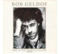 Bob Geldof - THIS IS THE WORLD CALLING 7" (VINYL 45) UK MERCURY 1986