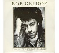 Bob Geldof - This is The World Calling/Talk Me Up