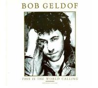 BOB GELDOF - this world is calling / take me up