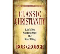 Bob George Classic Christianity (Tascabile)