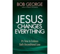 Bob George Jesus Changes Everything (Tascabile)