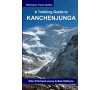 Bob Gibbons A Trekking Guide to Kanchenjunga (Tascabile) Himalayan Travel Guides