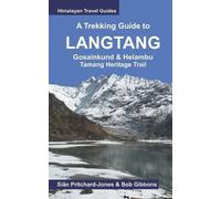 Bob Gibbons A Trekking Guide to Langtang (Tascabile) Himalayan Travel Guides