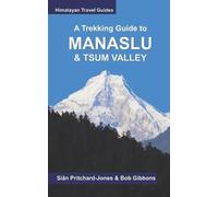 Bob Gibbons A Trekking Guide to Manaslu and Tsum Valley (Tascabile)