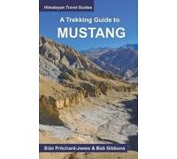 Bob Gibbons Pawan Shakya Map House A Trekking Guide to Mustang (Tascabile)