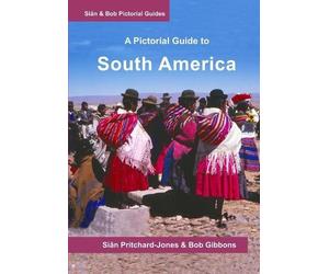 Bob Gibbons Sian Pritchard-Jones South America (Tascabile)