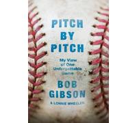 Bob Gibson Lonnie Wheeler Pitch by Pitch (Copertina rigida)