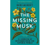 Bob Gilbert The Missing Musk (Tascabile)