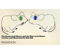 Bob Gill The Green-eyed Mouse and the Blue-eyed Mouse (Copertina rigida)
