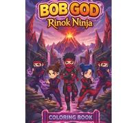 Bob God - Rinok Ninja: Coloring Book - New Revised Edition