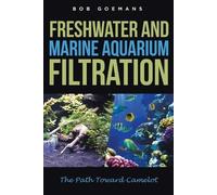 Bob Goemans Goe Freshwater and Marine Aquarium Filtration The Path T (Tascabile)