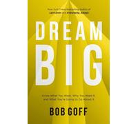 Bob Goff Dream Big (Copertina rigida)