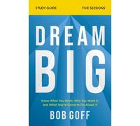 Bob Goff Dream Big Study Guide (Tascabile)