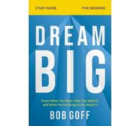 Bob Goff Dream Big Study Guide (Tascabile)