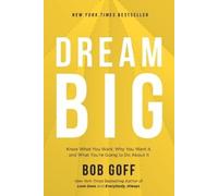 Bob Goff Dream Big (Tascabile)