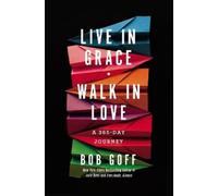 Bob Goff Live in Grace, Walk in Love (Copertina rigida) Bob Goff Devotionals