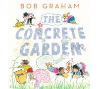 Bob Graham The Concrete Garden (Copertina rigida)
