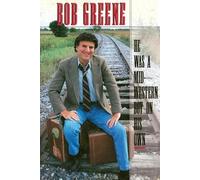 Bob Greene Greene He Was a Midwestern Boy on His Own (Tascabile)