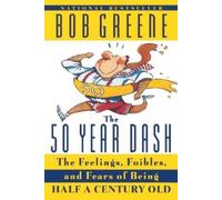 Bob Greene The 50 Year Dash (Tascabile)