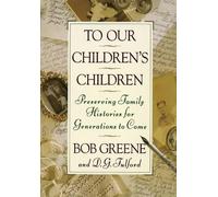 Bob Greene To Our Children's Children (Copertina rigida)