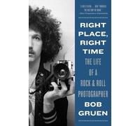 Bob Gruen Right Place, Right Time (Tascabile)