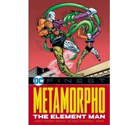 Bob Haney Ramona Fradon DC Finest: Metamorpho: The Element Man (Tascabile)