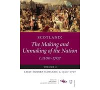 Bob Harris Scotland: The Making and Unmaking of the Nation c.1100-17 (Tascabile)