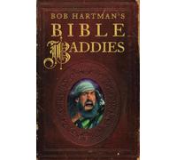Bob Hartman Bob Hartman's Bible Baddies (Tascabile)
