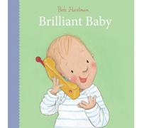 Bob Hartman Brilliant Baby (Libro di cartone) Bob Hartman's Baby Board Books