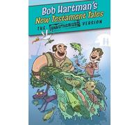 Bob Hartman New Testament Tales (Tascabile) Unauthorized Version