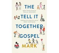 Bob Hartman Paula Goo Tell All Bible: Mark (Translated by Paula Good (Tascabile)