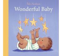 Bob Hartman Wonderful Baby (Libro di cartone) Bob Hartman's Baby Board Books