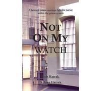 Bob Hatrak Joan Hatrak Not On My Watch (Tascabile)