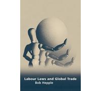 Bob Hepple Labour Laws and Global Trade (Tascabile)