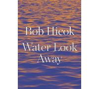 Bob Hicok Water Look Away (Tascabile)