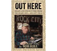 Bob Hill Out Here (Tascabile)