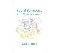 Bob Hodge Social Semiotics for a Complex World (Copertina rigida)