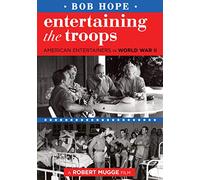 Bob Hope - Bob Hope: Entertaining the Troops [Edizione: Regno Unito]