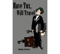 Bob Hope Have tux, will travel (Tascabile)