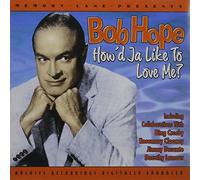 Bob Hope - Howd Ja Like To Love Me?