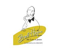 Bob Hope: My Life in Jokes