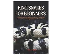 Bob J Fisher King Snakes for Beginners (Tascabile)